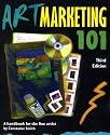 Art Marketing 101, Third Edition: A Handbook for the Fine Artist (Art Marketing 101: A Handbook for the Fine Artist)