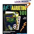 Art Marketing 101, Third Edition: A Handbook for the Fine Artist (Art Marketing 101: A Handbook for the Fine Artist)