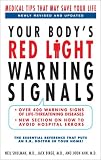 Your Body's Red Light Warning Signals: Medical Tips That May Save Your Life