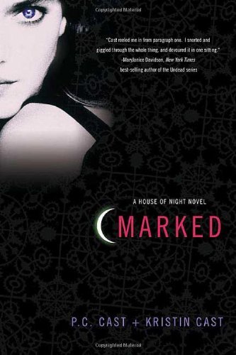 By P. C. Cast - Marked: A House of Night Novel (8/30/09)