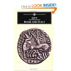 Rome and Italy: The History of Rome from its Foundation: Rome and Italy Bks.6-10 (Classics)