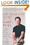 Get Healthy Now!: A Complete Guide to Prevention, Treatment, and Healthy Living