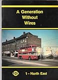 A generation without wires. 1, North East