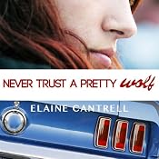 Never Trust a Pretty Wolf | [Elaine Cantrell]