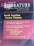 PRENTICE HALL LITERATURE:TIMELESS VOICES, TIMELESS THEMES/WORLD LITERATURE/NORTH CAROLINA LESSON PLANNER