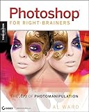 Photoshop for right-brainers : the art of photo manipulation