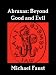 Abraxas: Beyond Good And Evil