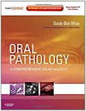 Oral Pathology: A Comprehensive Atlas and Text with EXPERT CONSULT - Online and Print, 1e