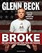 Broke: The Plan to Restore Our Trust, Truth and Treasure