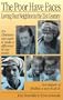 The Poor Have Faces: Loving Your Neighbor in the 21st Century