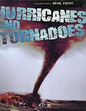 Hurricanes and Tornadoes (Natural Disasters)