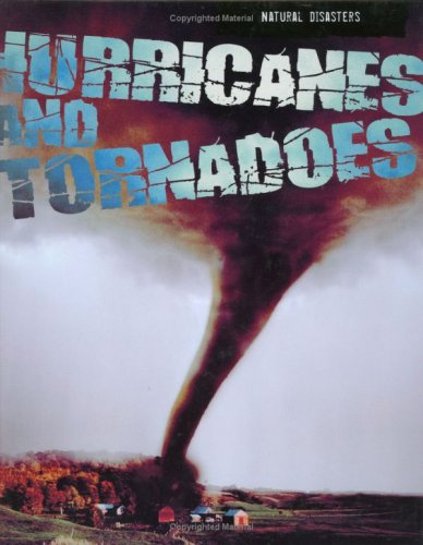 Hurricanes and Tornadoes (Natural Disasters)