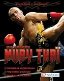 Acheter le livre Muay Thai (Boxe Thaïlandaise) – Techniques authentiques, préparation physique, stratégies de combat