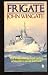 Frigate (Paperback) by John Wingate