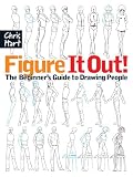 Figure It Out!: The Beginner's Guide to Drawing People