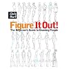 Figure It Out!: The Beginner's Guide to Drawing People