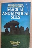 Magical and mystical sites : Europe and the British Isles