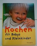 Zoom Produkt-Bild: ANNABEL UND KLEINKINDER BY KARMEL: Kochen f&uuml;r Babys und Kleinkinder
