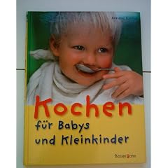 ANNABEL UND KLEINKINDER BY KARMEL: Kochen f�r Babys und Kleinkinder