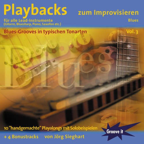 Playbacks zum Improvisieren Vol. 3 - Blues für alle Lead-Instrumente Bluesharp Mundharmonika spielen lernen