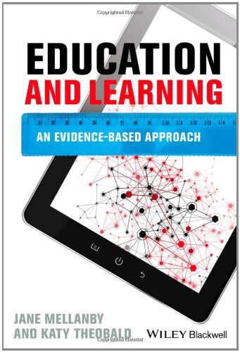 Education and Learning: An Evidence-based Approach by Mellanby Jane Theobald Katy (2014-05-12) Paperback