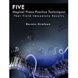 FiveMagicalPianoPracticeTechniques