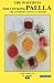 The 10 Secrets for Cooking Paella: Second edition. The authentic valencian recipes