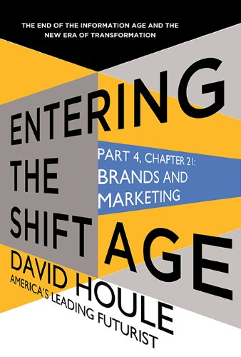 Brands and Marketing (Entering the Shift Age, eBook 9)