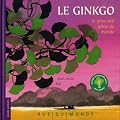 Ginkgo, le plus viel arbre du monde