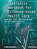 Statistics workbook for evidence-based healthcare
