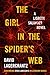 The Girl in the Spider's Web by David Lagercrantz