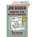 Job Search: Marketing Your Military Experience, 5th Edition