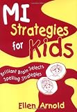 Brilliant Brain Selects Spelling Strategies (MI Strategies for Kids)