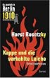 Es geschah in Berlin 1910 Kappe und die verkohlte Leiche