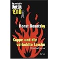 Es geschah in Berlin 1910 Kappe und die verkohlte Leiche