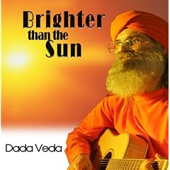 Brighter Than the Sun by Dada Veda (Audio CD - 2007) - Single