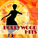 cover of Bollywood Hits - The Hindi Remixes