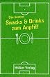 Die besten Snacks & Drinks zum Anpfiff: WM 2010