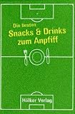  : Die besten Snacks & Drinks zum Anpfiff: WM 2010