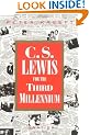 C.S.Lewis for the Third Millennium