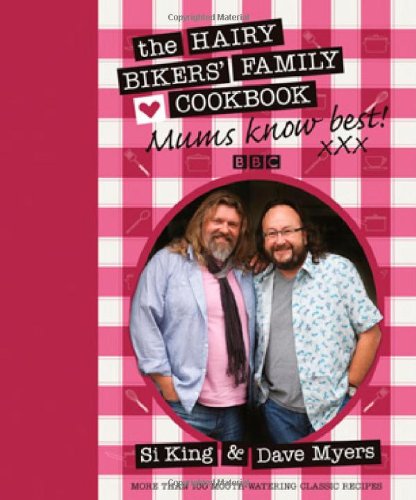 Mums Know Best: The Hairy Bikers' Family Cookbook