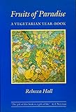 Fruits of paradise : a vegetarian year-book