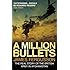 A Million Bullets: The real story of the British Army in Afghanistan