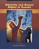 Ethnicity and human rights in Canada : a human rights perspective on ethnicity, racism, and systemic inequality