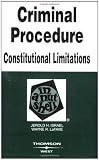 Criminal Procedure: Constitutional Limitations in a Nutshell