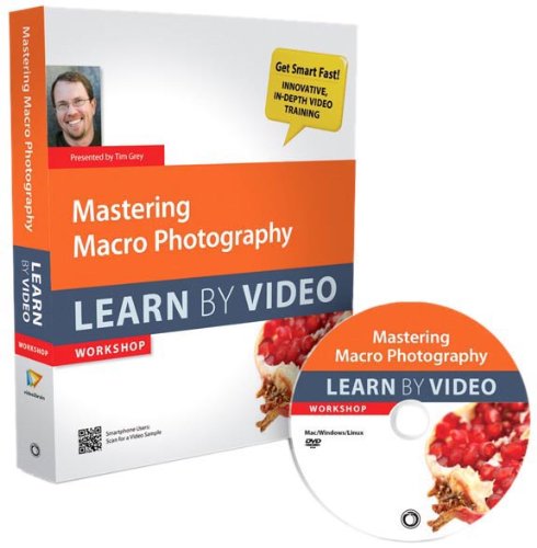 Mastering Macro Photography: Learn by Video