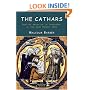 The Cathars: Dualist Heretics in Languedoc in the High Middle Ages