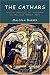 The Cathars: Dualist Heretics in Languedoc in the High Middle Ages (The Medieval World)