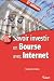 Savoir investir en bourse avec internet