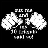 Me and My 10 Friends Mens T-Shirt